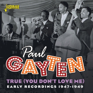 Gayten Paul - True (You Don't Love Me): Early Recordings 1947-1949 in der Gruppe CD bei Bengans Skivbutik AB (4095837)
