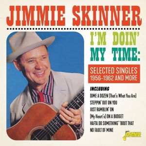 Skinner Jimmie - I'm Doin' My Time: Selected Singles 1956-1962 And More in der Gruppe CD bei Bengans Skivbutik AB (4095842)