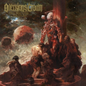 Aversions Crown - Hell Will Come For Us All in der Gruppe CD bei Bengans Skivbutik AB (4095945)