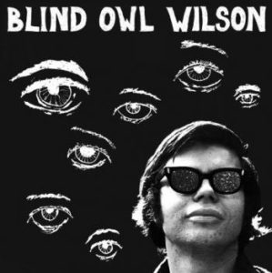 Wilson Blind Owl - Blind Owl Wilson in der Gruppe VINYL / Pop-Rock bei Bengans Skivbutik AB (4096307)