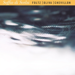 Foltz Jean-Marc Oliva Stephan C - Soffio Di Scelsi in der Gruppe CD bei Bengans Skivbutik AB (4097539)