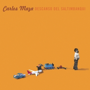 Maza Carlos - Descanso Del Saltimbanqui in der Gruppe CD / Jazz bei Bengans Skivbutik AB (4097546)