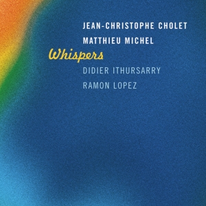 Cholet Jean-Christophe Michel Ma - Whispers in der Gruppe CD / Jazz bei Bengans Skivbutik AB (4097556)