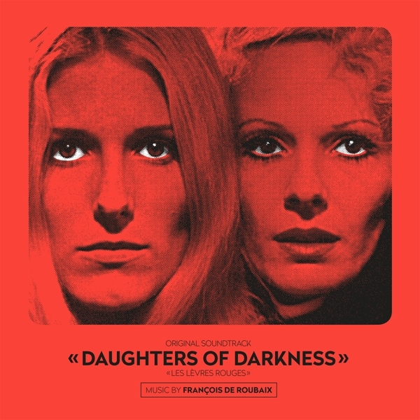 Francois De Roubaix - Daughters Of Darkness in der Gruppe UNSERE TIPPS / Tipps von Bengans Mitarbeitern / Horror Soundtracks bei Bengans Skivbutik AB (4097910)