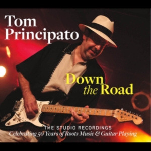 Principato Tom - Down The Road - The Studio Recordin in der Gruppe CD bei Bengans Skivbutik AB (4098096)