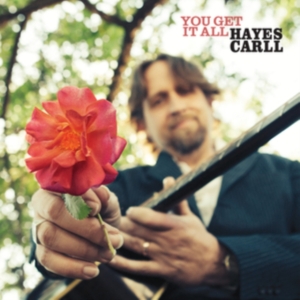 Carll Hayes - You Get It All in der Gruppe CD / Country bei Bengans Skivbutik AB (4098102)