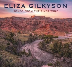 Gilkyson Eliza - Songs From The River Wind in der Gruppe CD bei Bengans Skivbutik AB (4098104)