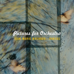 Machado Jean-Marie Orchestre Danz - Pictures For Orchestra in der Gruppe CD / Jazz bei Bengans Skivbutik AB (4098153)