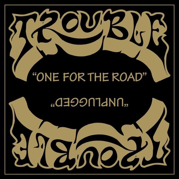 Trouble - One For The Road / Unplugged in der Gruppe CD / Hårdrock/ Heavy metal bei Bengans Skivbutik AB (4098904)