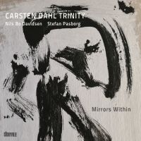 Dahl Carsten Trinity - Mirrors Within in der Gruppe VINYL / Jazz bei Bengans Skivbutik AB (4098923)