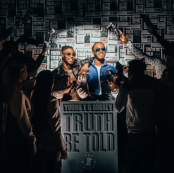 Young T & Bugsey - Truth Be Told in der Gruppe CD / Bestseller bei Bengans Skivbutik AB (4100105)