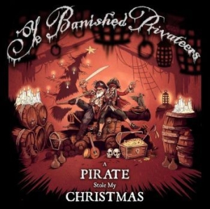 Ye Banished Privateers - A Pirate Stol My Christmas in der Gruppe CD / Rock bei Bengans Skivbutik AB (4100175)