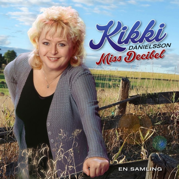 Kikki Danielsson - Miss Decibe - Miss Decibel - En Samling in der Gruppe CD / Pop bei Bengans Skivbutik AB (4100732)