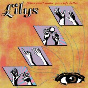 Lilys - Better Can't Make Your Life Better in der Gruppe VINYL / Pop-Rock bei Bengans Skivbutik AB (4101519)