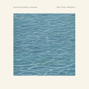 Weder Oliver Patrice - Pool Project in der Gruppe VINYL / Elektroniskt,World Music bei Bengans Skivbutik AB (4101562)