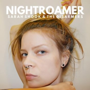 Shook Sarah & The Disarmers - Nightroamer in der Gruppe Minishops / Sarah Shook bei Bengans Skivbutik AB (4101627)
