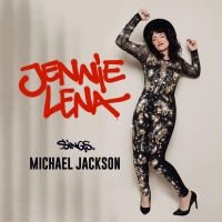 Lena Jennie - Jennie Lena Sings Michael Jackson in der Gruppe CD / Pop-Rock bei Bengans Skivbutik AB (4101821)