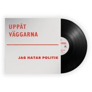 Uppåt Väggarna - Jag Hatar Politik (Black Vinyl) in der Gruppe VINYL / Rock bei Bengans Skivbutik AB (4103661)