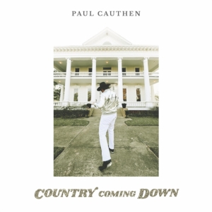 Cauthen Paul - Country Coming Down in der Gruppe VINYL / Country bei Bengans Skivbutik AB (4105879)