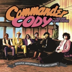 Commander Cody And His Lost Planet - Strange Adventures On Planet Earth in der Gruppe Övrigt /  bei Bengans Skivbutik AB (4108679)