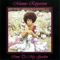 Minnie Ripperton - Come To My Garden in der Gruppe CD bei Bengans Skivbutik AB (4110163)