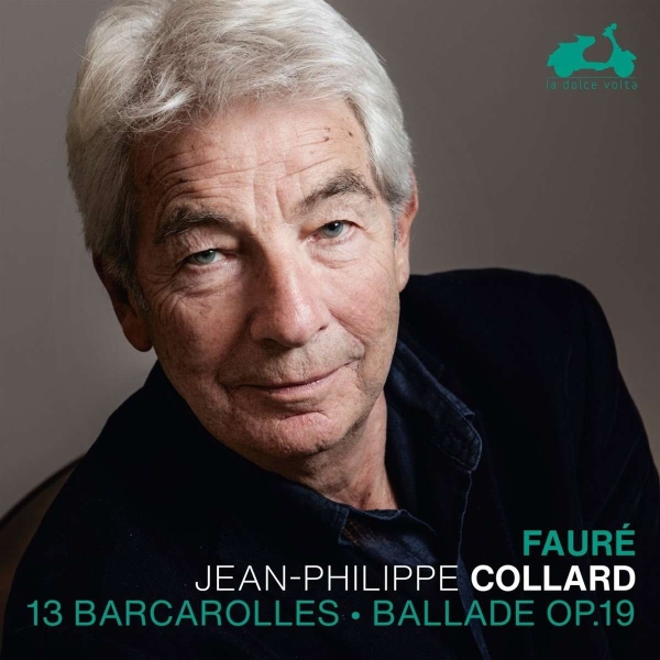 Collard Jean-Philippe - Fauré: 13 Barcaroles Ballade Op. 1 in der Gruppe CD / Bestseller bei Bengans Skivbutik AB (4110712)