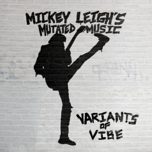 Leigh's Mickey Mutated Music - Variants Of Vibe in der Gruppe VINYL bei Bengans Skivbutik AB (4110986)