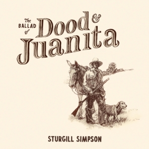 Sturgill Simpson - Ballad Of Dood & Juanita in der Gruppe VINYL / Country bei Bengans Skivbutik AB (4111237)