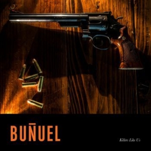 Bunuel - Killers Like Us in der Gruppe CD / Rock bei Bengans Skivbutik AB (4111651)