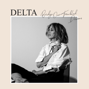 Delta Goodrem - Bridge over troubled dreams in der Gruppe CD bei Bengans Skivbutik AB (4111672)