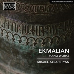 Ekmalian Makar Grigori - Piano Works in der Gruppe Externt_Lager / Naxoslager bei Bengans Skivbutik AB (4112901)