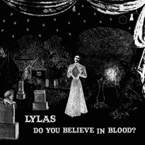 Lylas - Do You Believe In Blood? in der Gruppe VINYL / Pop-Rock bei Bengans Skivbutik AB (4113245)