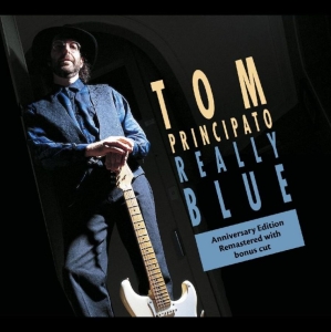 Principato Tom - Really Blue (25Th Anniversary Editi in der Gruppe CD bei Bengans Skivbutik AB (4113265)
