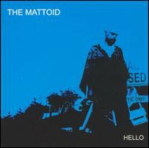 Mattoid - Hello in der Gruppe CD / Pop-Rock bei Bengans Skivbutik AB (4113314)