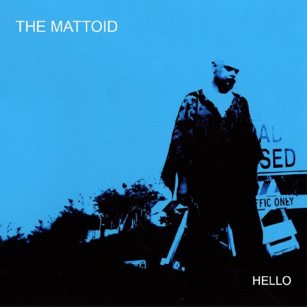 Mattoid The - Hello in der Gruppe CD / Rock bei Bengans Skivbutik AB (4113314)