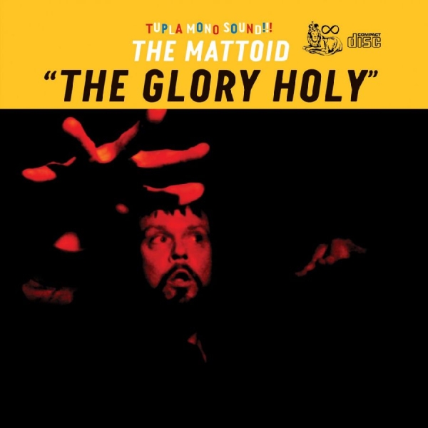 Mattoid The - The Glory Holy in der Gruppe CD / Rock bei Bengans Skivbutik AB (4113319)