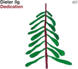 Ilg Dieter - Dedication in der Gruppe CD / Jazz bei Bengans Skivbutik AB (4114302)
