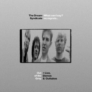Dream Syndicate - What Can I Say? No Regrets... Out O in der Gruppe CD / Pop-Rock bei Bengans Skivbutik AB (4114862)