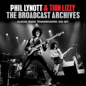 Lynott Phil & Thin Lizzy - Broadcast Archives (3 Cd) in der Gruppe CD / Pop-Rock bei Bengans Skivbutik AB (4114949)