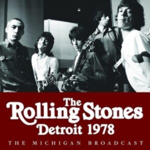 Rolling Stones The - Detroit (Live Broadcast 1978) in der Gruppe CD / Pop-Rock bei Bengans Skivbutik AB (4114958)