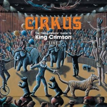 King Crimson - Cirkus in der Gruppe CD / Bestseller bei Bengans Skivbutik AB (4115171)