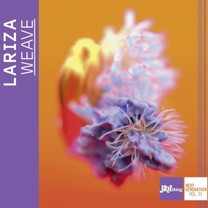Lariza - Weave | Jazzthing Next Generation Vol.91 in der Gruppe CD bei Bengans Skivbutik AB (4115272)