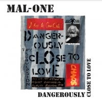 Mal-One - Dangerously Close To Love in der Gruppe VINYL / Pop-Rock bei Bengans Skivbutik AB (4115486)