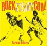 Blandade Artister - Rock Steady Cool in der Gruppe VINYL / Reggae bei Bengans Skivbutik AB (4115505)