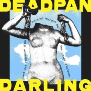Deadpan Darling - Deadpan Darling in der Gruppe CD / Pop-Rock bei Bengans Skivbutik AB (4116122)
