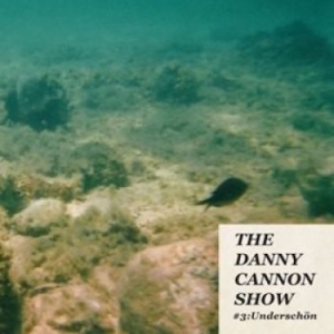 Danny Cannon Show - #3: Underschön (Turquoise/Blue/Whit in der Gruppe VINYL / Rock bei Bengans Skivbutik AB (4116734)