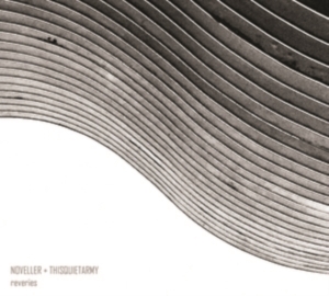 Thisquietarmy & Noveller - Reveries in der Gruppe Övrigt /  bei Bengans Skivbutik AB (4117753)