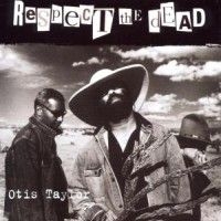 Taylor Otis - Respect The Dead in der Gruppe CD / Jazz/Blues bei Bengans Skivbutik AB (4117927)