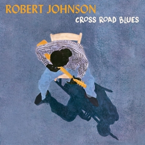 Robert Johnson - Cross Road Blues in der Gruppe VINYL / Blues,Jazz bei Bengans Skivbutik AB (4118059)