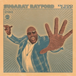 Sugaray Rayford - In Too Deep in der Gruppe VINYL bei Bengans Skivbutik AB (4118588)